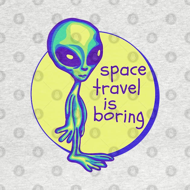 Space Travel Is Boring by Slightly Unhinged